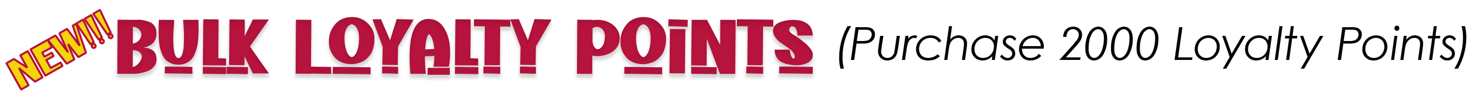 New Bulk Loyalty Points 2000 Loyalty Points