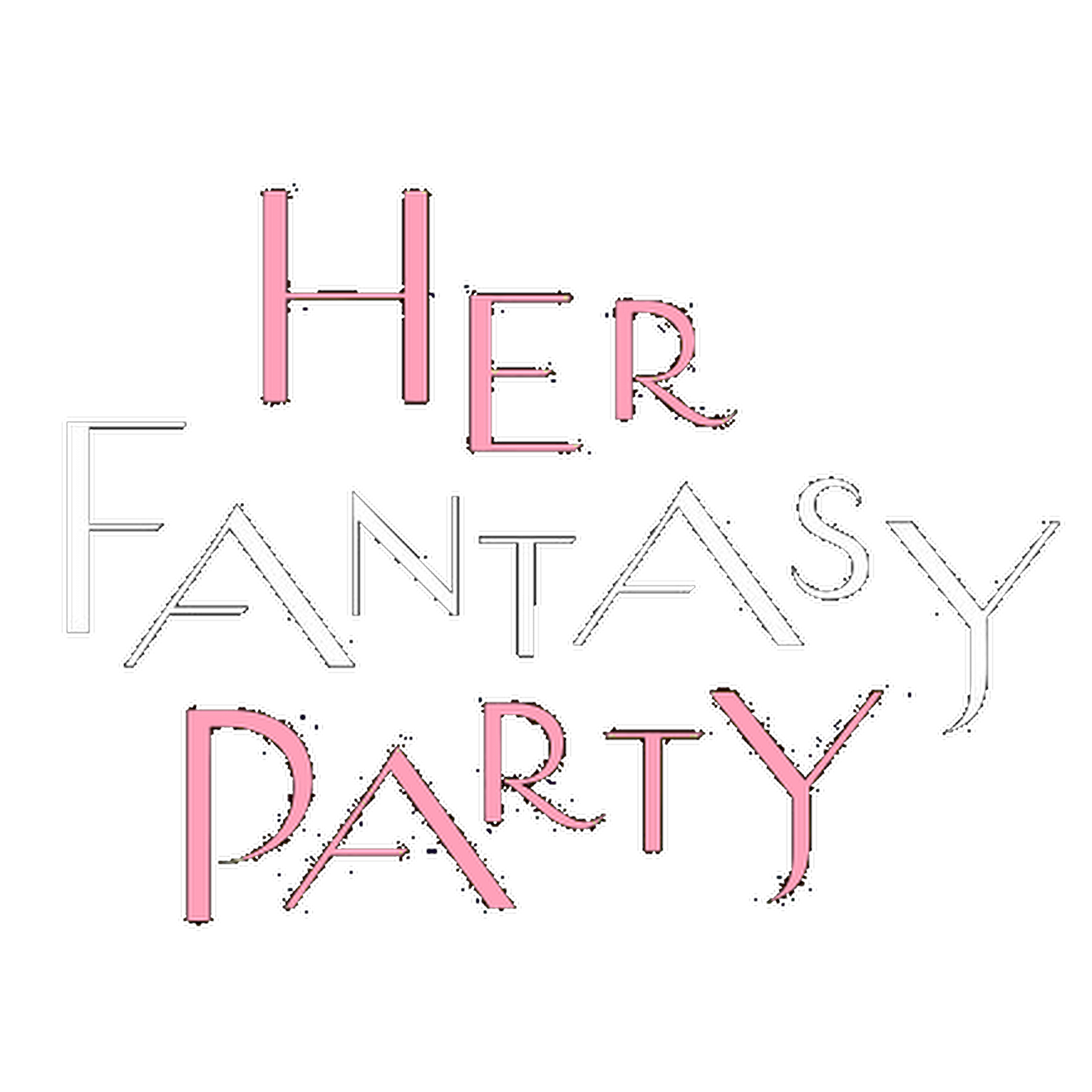 Her Fantasy Party
