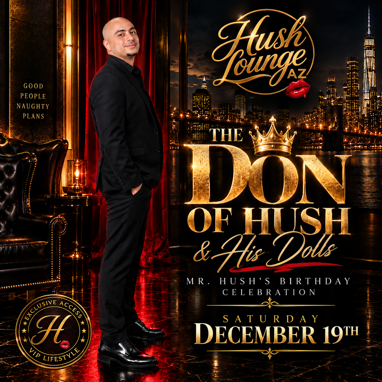 The Don of Hush and His Dolls Mr Hush Birthday Celebration